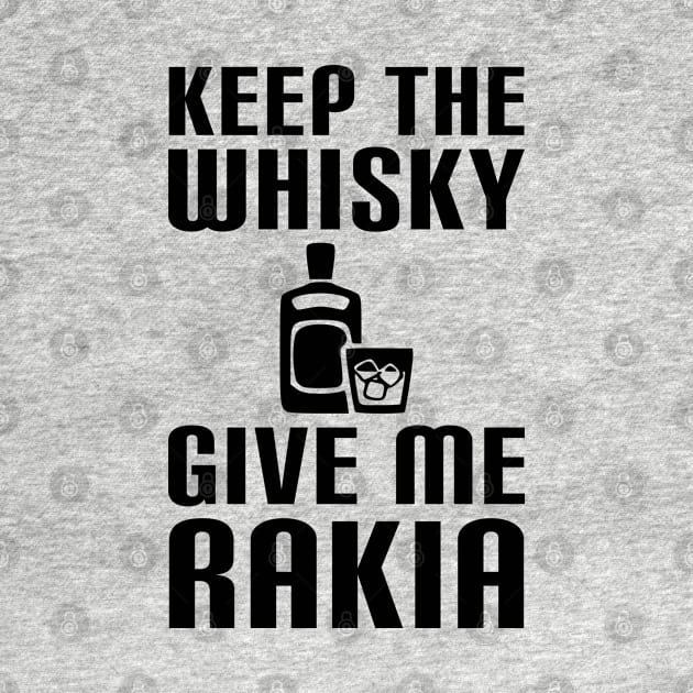 Keep the wisky, give me rakia - balkan by Slavstuff